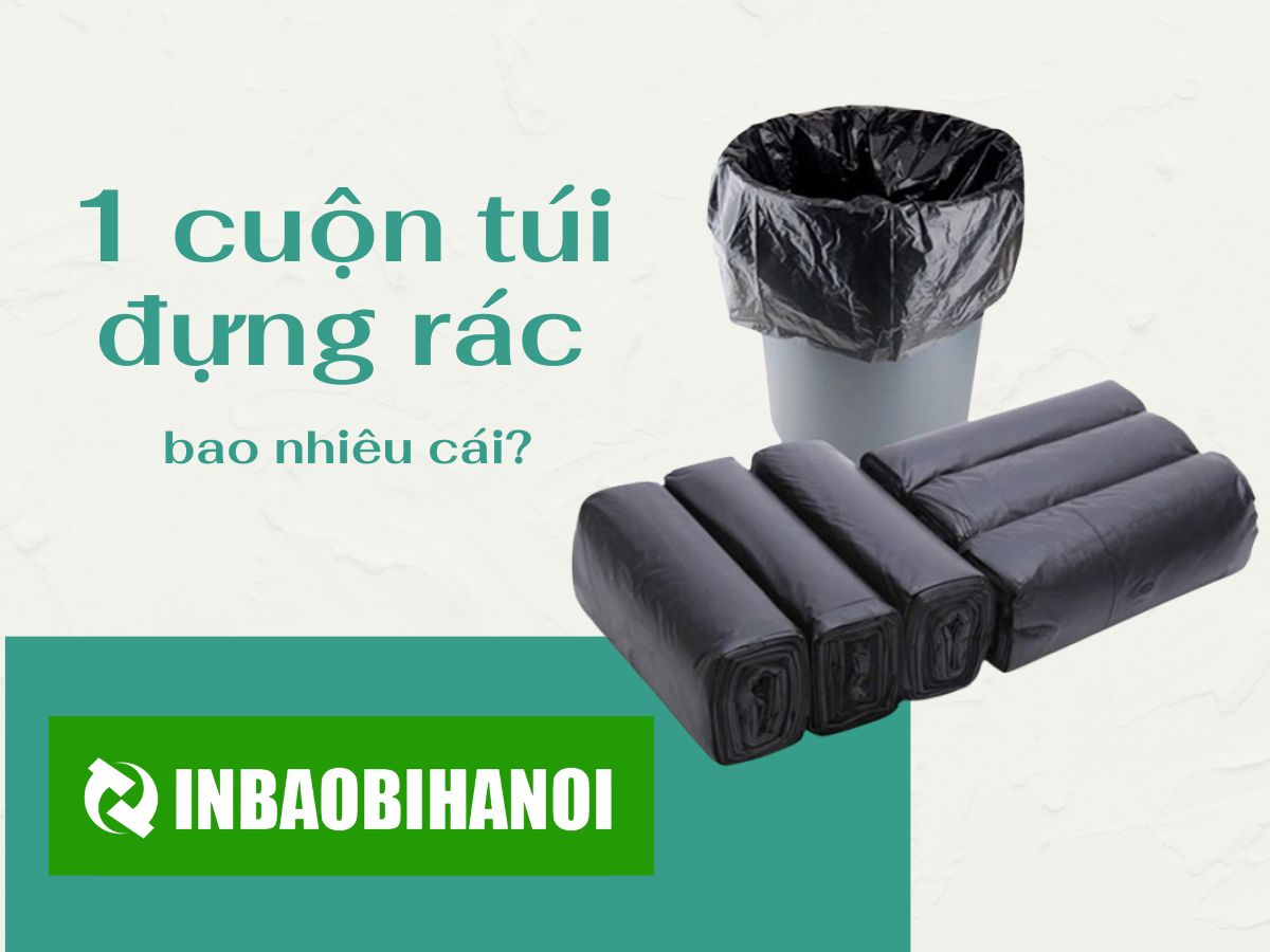 1 Cuộn Túi Đựng Rác Bao Nhiêu Cái? Tìm Hiểu Chi Tiết Theo Từng Size