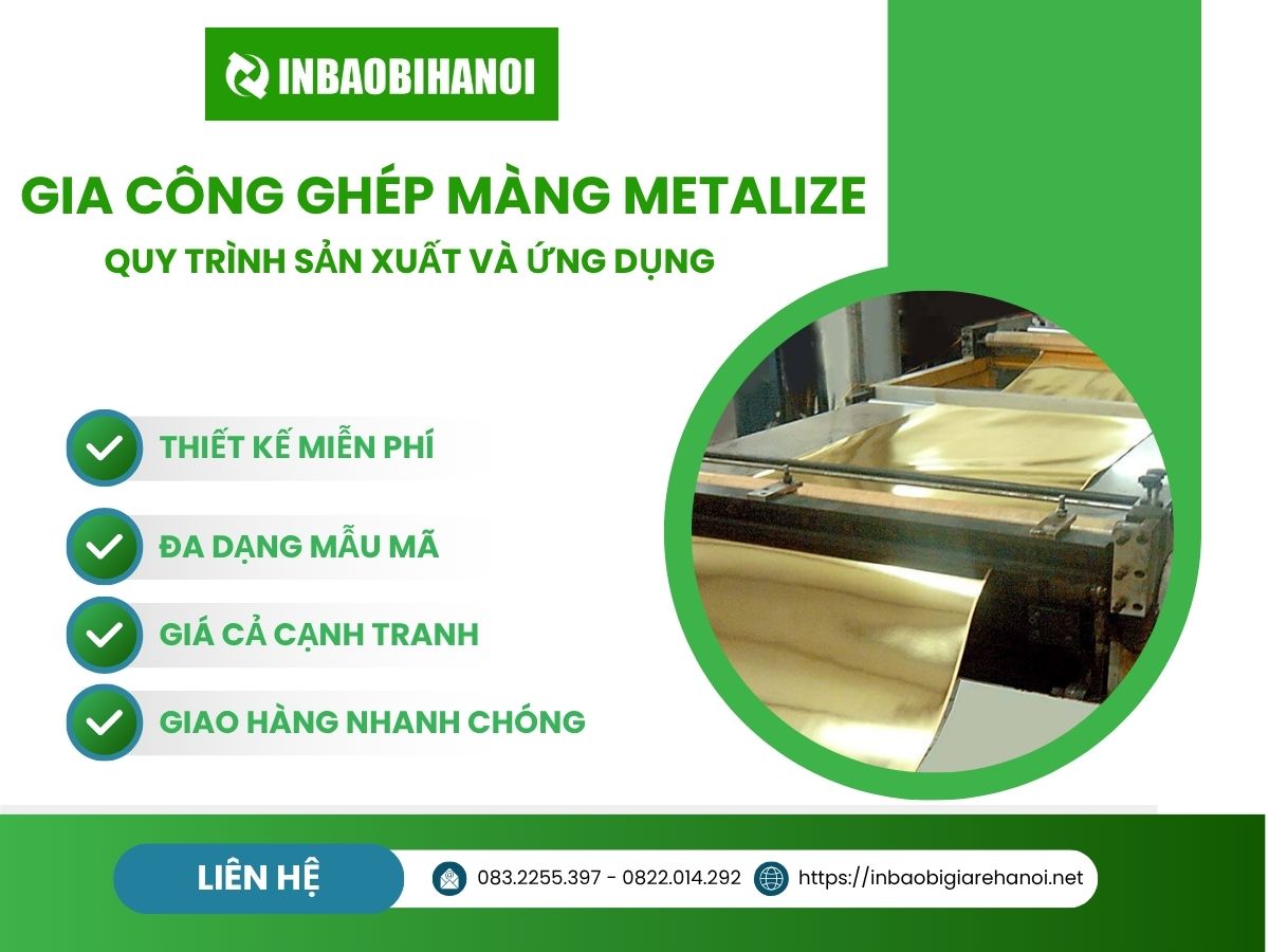 Gia Công Ghép Màng Metalize - Quy Trình Sản Xuất Và Ứng Dụng